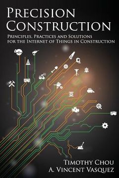 portada Precision Construction: Principles, Practices and Solutions for the Internet of Things in Construction (en Inglés)