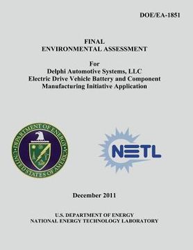 portada Final Environmental Assessment for Delphi Automotive Systems, LLC Electric Drive Vehicle Battery and Component Manufacturing Initiative Application (D (en Inglés)