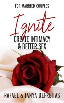 portada Ignite: Create Intimacy & Better Sex