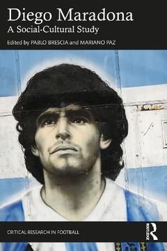 portada Diego Maradona: A Socio-Cultural Study (Critical Research in Football) (en Inglés)