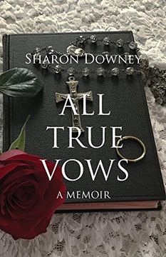 portada All True Vows: A Memoir 