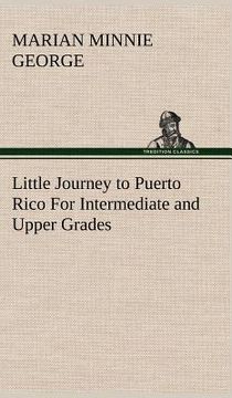 portada little journey to puerto rico for intermediate and upper grades (in English)
