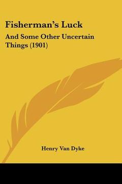 portada fisherman's luck: and some other uncertain things (1901) (en Inglés)