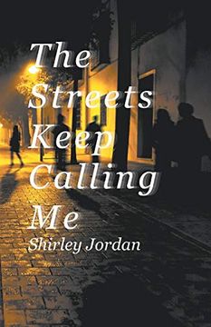 portada The Streets Keep Calling me (in Spanish)