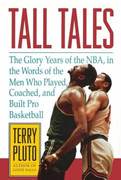portada Tall Tales: The Glory Years of the Nba, in the Words of the men who Played, Coached, and Built pro Basketball (in English)