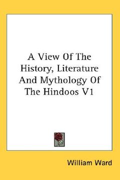 portada a view of the history, literature and mythology of the hindoos v1 (en Inglés)