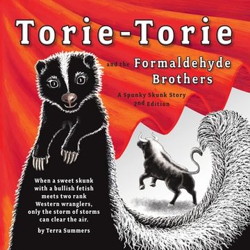portada Torie-Torie and the Formaldehyde Brothers: A Spunky Skunk Story (in English)