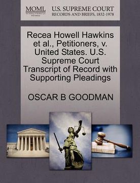 portada recea howell hawkins et al., petitioners, v. united states. u.s. supreme court transcript of record with supporting pleadings (en Inglés)