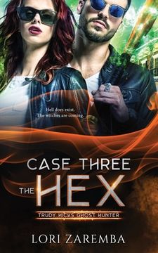 portada Case Three The Hex: Trudy Hicks Ghost Hunter (in English)