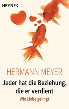 portada Jeder hat die Beziehung, die er Verdient: Wie Liebe Gelingt (in German)