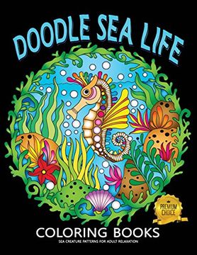 portada Doodle sea Life Coloring Book: Fun and Beautiful Pages for Stress Relieving Unique Design (in English)