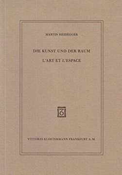 portada Die Kunst und der Raum / L´Art et L´Espace: Text Deutsch und Französisch, Übertragen von Jean Beaufret und François Fédier (en Alemán)