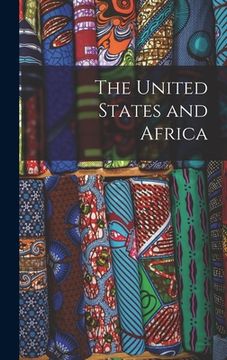 portada The United States and Africa (en Inglés)