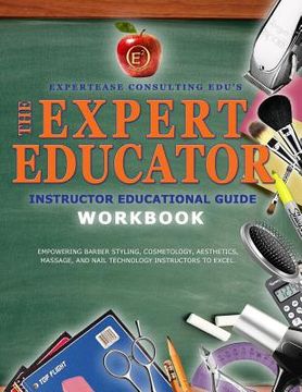 portada The Expert Educator Workbook: Instructor Educational Guide (en Inglés)