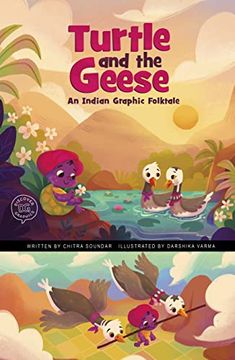 portada The Turtle and the Geese: An Indian Graphic Folktale (Discover Graphics: Global Folktales) (en Inglés)