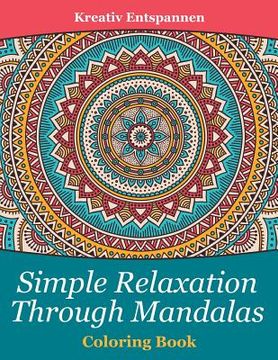 portada Simple Relaxation Through Mandalas Coloring Book (in English)