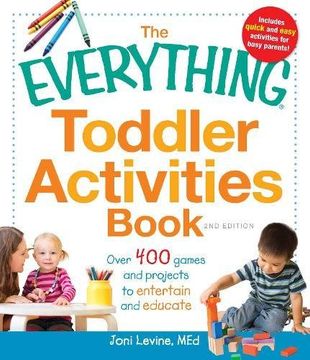 portada The Everything Toddler Activities Book: Over 400 games and projects to entertain and educate (en Inglés)