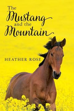 portada The Mustang and the Mountain (in English)