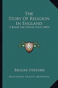 portada the story of religion in england: a book for young folk (1883) (in English)