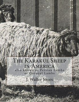 portada The Karakul Sheep in America: Also Known as Persian Lambs or Qaraqul Lambs 