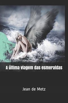 portada A última viagem das esmeraldas (en Portugués)