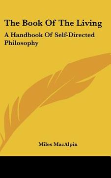 portada the book of the living: a handbook of self-directed philosophy (en Inglés)
