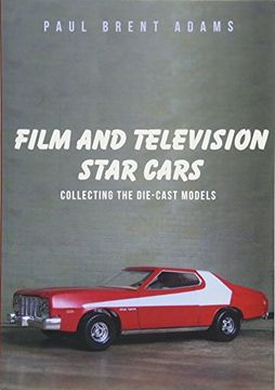 portada Film and Television Star Cars: Collecting the Die-Cast Models (in English)