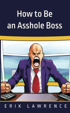 portada How to Be an Asshole Boss (en Inglés)