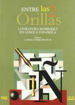 Entre las dos orillas : literatura marroquí en lengua española
