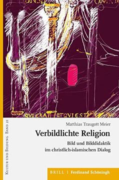 portada Verbildlichte Religion: Bild Und Bilddidaktik Im Christlich-Islamischen Dialog (en Alemán)