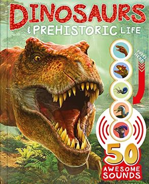portada Dinosaurs and Prehistoric Life: With 50 Awesome Sounds! (en Inglés)