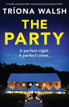 portada The Party: A totally unputdownable, twist-packed psychological thriller (en Inglés)