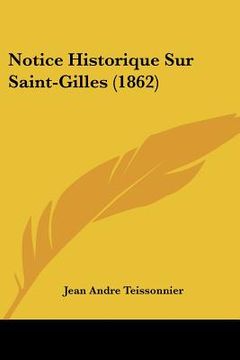 portada Notice Historique Sur Saint-Gilles (1862) (en Francés)