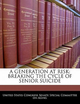 portada a generation at risk: breaking the cycle of senior suicide (en Inglés)