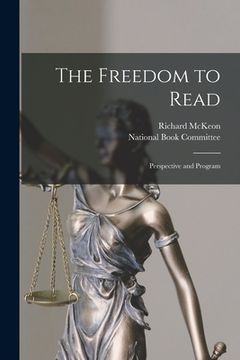 portada The Freedom to Read: Perspective and Program (en Inglés)