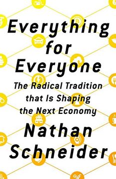 portada Everything for Everyone: The Radical Tradition That is Shaping the Next Economy (in English)