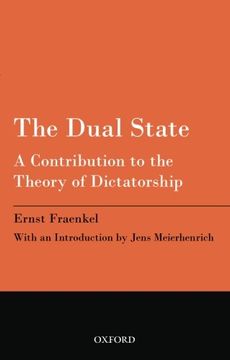 portada The Dual State: A Contribution to the Theory of Dictatorship