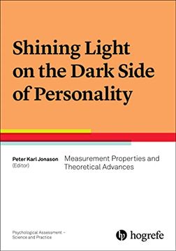 portada Shining Light on the Dark Side of Personality: Measurement Properties and Theoretical Advances (Psychological Assessment - Science and Practice, 4) (en Inglés)