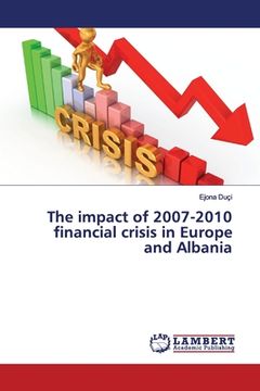 portada The impact of 2007-2010 financial crisis in Europe and Albania (in English)
