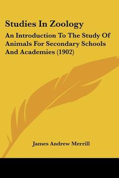 portada studies in zoology: an introduction to the study of animals for secondary schools and academies (1902) (en Inglés)