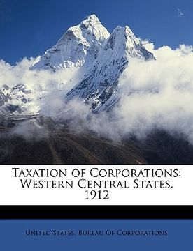 portada taxation of corporations: western central states. 1912 (en Inglés)