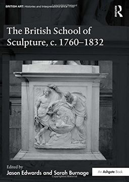 portada The British School of Sculpture, C.1760-1832 (en Inglés)