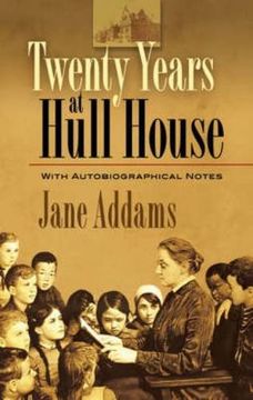 portada Twenty Years at Hull-House: With Autobiographical Notes (en Inglés)