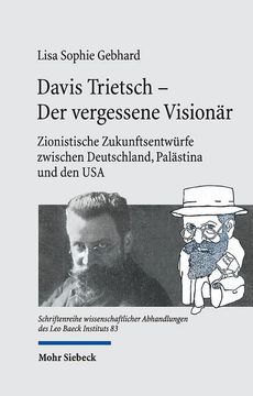 portada Davis Trietsch - Der Vergessene Visionar: Zionistische Zukunftsentwurfe Zwischen Deutschland, Palastina Und Den USA (en Alemán)