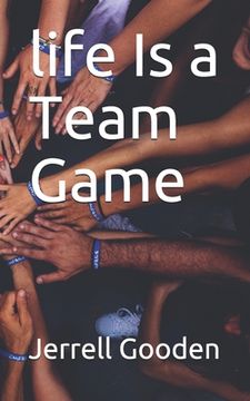 portada life Is a Team Game (en Inglés)