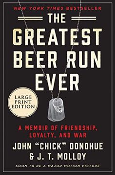 portada The Greatest Beer run Ever: A Memoir of Friendship, Loyalty, and war (in English)