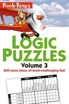 portada Puzzle Baron's Logic Puzzles, Volume 3: More Hours of Brain-Challenging Fun! (en Inglés)