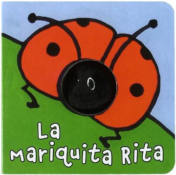 portada La Mariquita Rita (Castellano - a Partir de 0 Años - Manipulativos (Libros Para Tocar y Jugar), Pop-Ups - Librodedos) (in Spanish)
