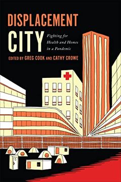 portada Displacement City: Fighting for Health and Homes in a Pandemic (en Inglés)