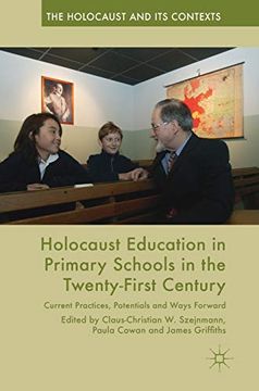 portada Holocaust Education in Primary Schools in the Twenty-First Century: Current Practices, Potentials and Ways Forward (The Holocaust and its Contexts) (en Inglés)